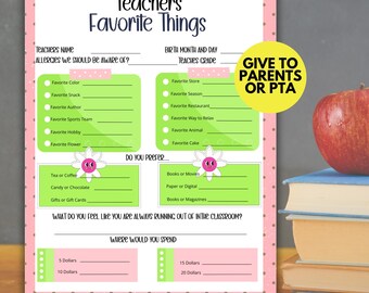May include: A pink and white printable "Teachers Favorite Things" questionnaire. The form includes sections for favorite things, allergies, and spending preferences. A yellow circle with the text "GIVE TO PARENTS OR PTA" is in the upper right corner.