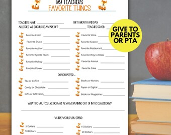 May include: Printable worksheet with a fox theme for parents to fill out about their child's teacher. The worksheet asks for the teacher's name, allergies, favorite things, and where they would spend $5, $10, $15, or $20. The text "Give to Parents or PTA" is in a yellow box.