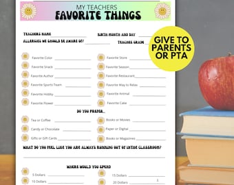 May include: A printable "My Teacher's Favorite Things" questionnaire with daisy accents. Includes sections for favorite color, snack, and more. A yellow circle reads "Give to Parents or PTA". An apple and books are in the background.