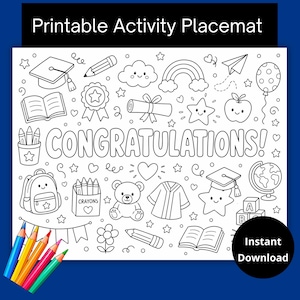May include: Black and white printable activity placemat with the text "Congratulations!" surrounded by illustrations of a graduation cap, books, crayons, a teddy bear, and a rainbow. Includes colored pencils and the words "Instant Download".