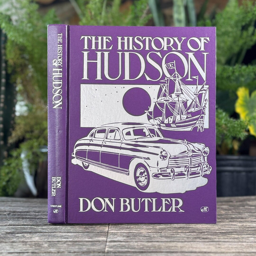 Don Butler The History of Hudson, Don Butler, 1982 Auto History - Etsy
