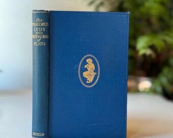 The Phaedrus, Lysis, and Protagoras of Plato, Golden Treasury Series, 1929