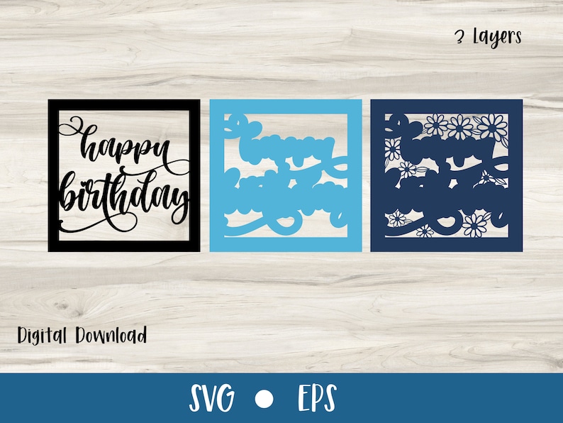 May include: Two-layer digital cut file for a happy birthday card. The top layer features the words "happy birthday" in a black script font. The bottom layer features a blue floral design.