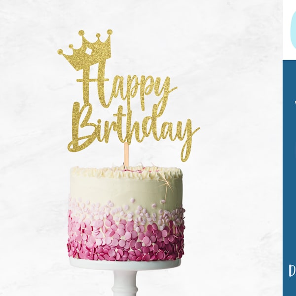 CROWN Cake Topper SVG, Happy Birthday | svg Files | Celebration | Birthday Parties | Kids Birthday | Instant Download | Commercial Use