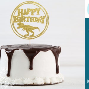 DINOSAUR T-Rex | Cake Topper SVG, Happy Birthday | svg Files for Cricut | Celebration | Birthday Parties | Instant Download | Commercial Use