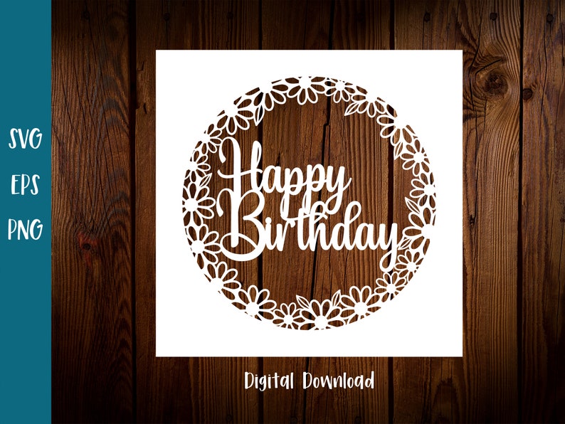 May include: White digital download design featuring a circle of flowers with the text "Happy Birthday" inside.