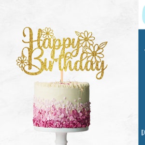 DAISY Cake Topper SVG, joyeux anniversaire | fichiers svg | Célébration | Fêtes d'anniversaire | Anniversaire d'enfants | Téléchargement instantané | Utilisation commerciale