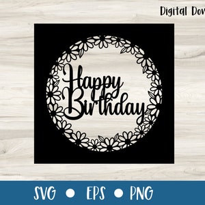 May include: Black and white digital download of a Happy Birthday design with a floral wreath. The design is perfect for crafting projects, scrapbooking, and more.