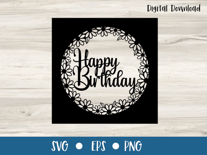 May include: Black and white digital download of a Happy Birthday design with a floral wreath. The design is perfect for crafting projects, scrapbooking, and more.
