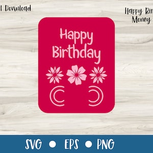 FIORI di carta soldi di buon compleanno / Feste di compleanno / File SVG Cricut / File a strati / Carta ritagliata e porta soldi / Uso commerciale