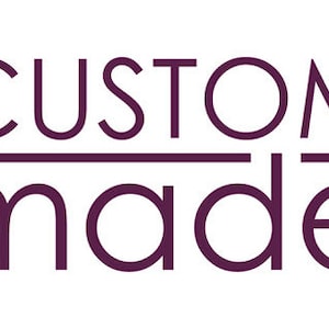 May include: The words "CUSTOM MADE" are displayed in a dark purple font on a white background. The word "CUSTOM" is above the word "MADE", with a horizontal line separating the two words.