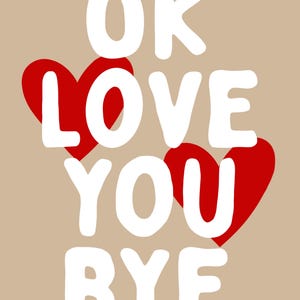 OK Love You Bye Print Wall Poster Olivia Dean Lyrics