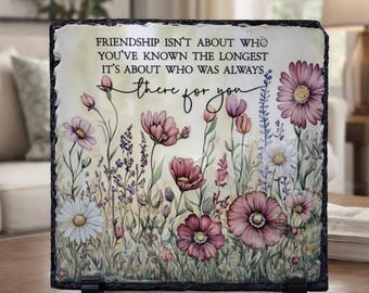 Friendship Quote Slate Plaque | Floral Rock Sign, Friendship Gift