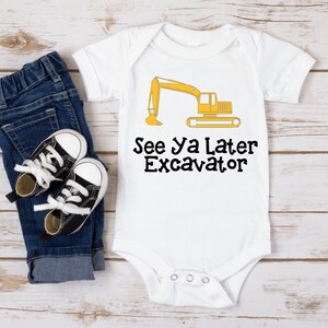 See Ya Later Excavator Onesie, Baby Clothes, Baby Gift, Baby Shower Gift, Newborn Gift, Hospital Gift, Boy Clothes, Cute Onesie, Excavator