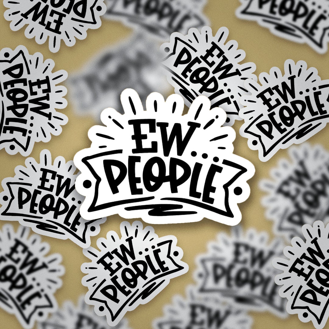 Ew People Sticker - Etsy