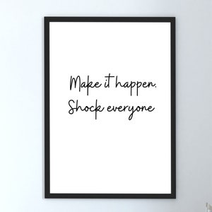 Make it Happen Wall art Printable| Nurse Gift|Graduation Gift| High School Gift|Small Business Owner Gift|Entrepreneur Gift| 2nd Chance Gift