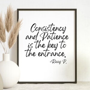 Consistency & Patience- Fearless Printable, Motivational quotes, Printable wall art, Instant Download, Inspirational Wall Art Sayings