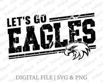Let&#39;s Go Eagles Mascot Png, Eagles Mascot Svg, Digital Download, Football Svg, School Spirit Svg, Cricut Cut File, Team Svg, Silhouette