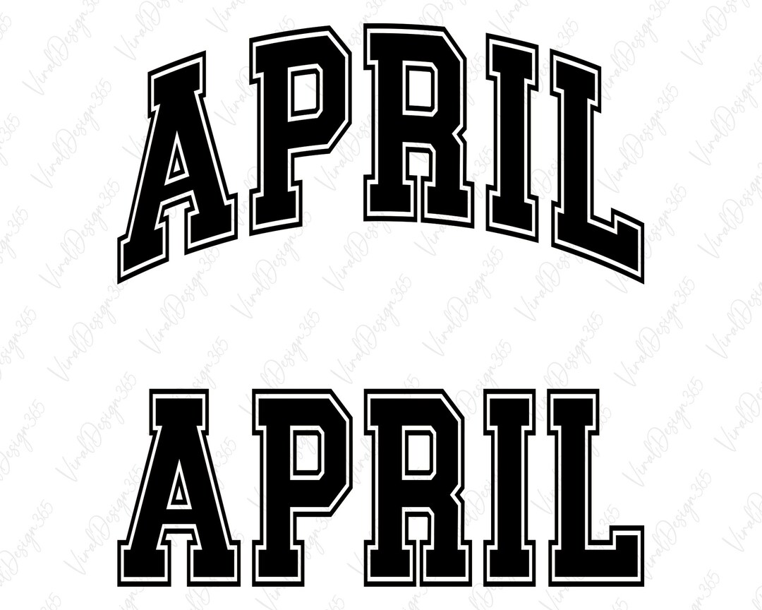April Svg, Digital Downloads, Arc April Svg, Months Svg, Varsity Font ...