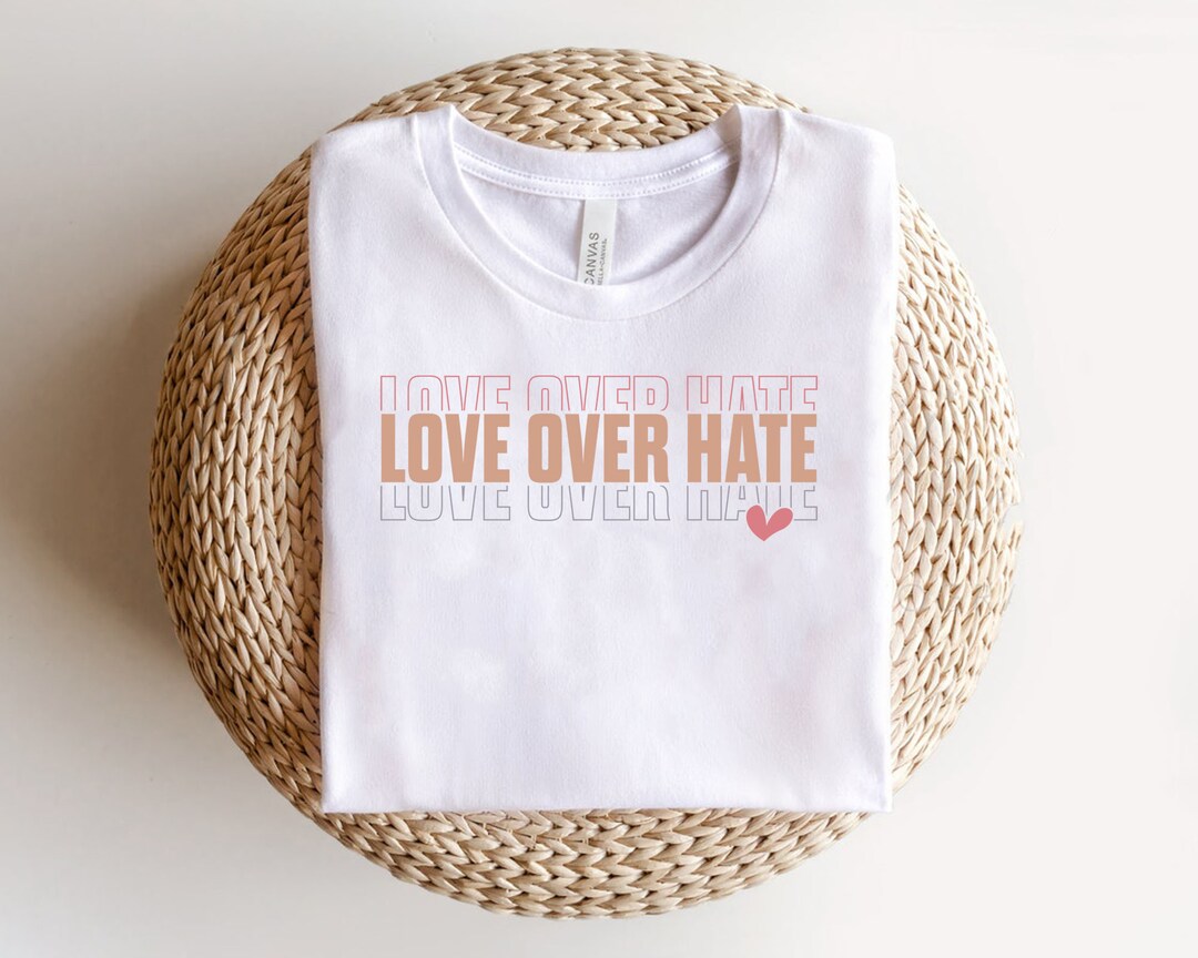 Love Over Hate Svg, Stacked Svg, Heart Svg, Digital Download, Spread Love Svg, Inspirational Svg