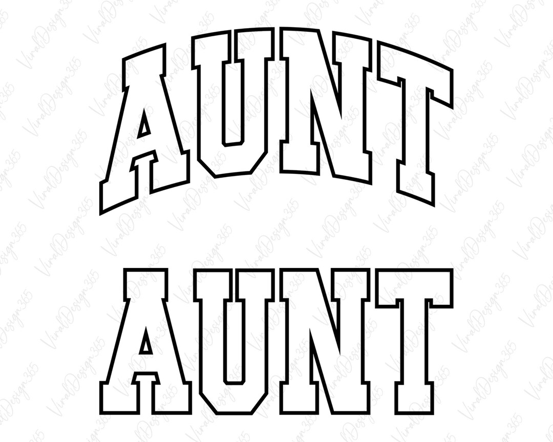 Aunt Svg, Digital Download, Arc Aunt Svg, Varsity Font Svg, Aunt Life