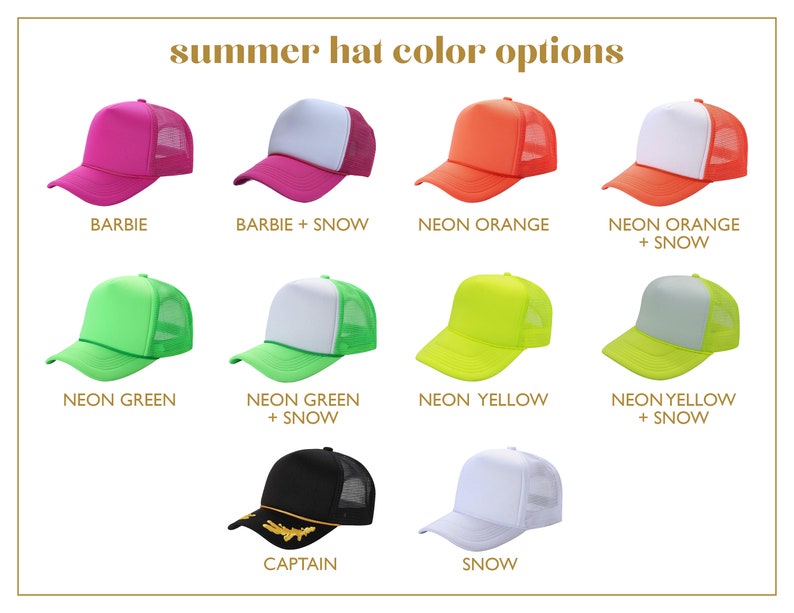 May include: A selection of trucker caps in vibrant colours such as pink, orange, green, and yellow. Some caps feature white panels. The image includes the text "summer hat color options" and names like "Barbie" and "Captain" below each cap.