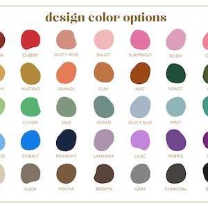 May include: A chart of 36 color swatches with names for each color. The colors are arranged in rows and columns. The colors include Sedona, Cherry, Dusty Rose, Ballet, Flamingo, Blush, Coral, Squash, Mustard, Orange, Clay, Rust, Forest, Olive, Lime, Clover, Sage, Ocean, Dusty Blue, Mint, Teal, Mermaid, Cobalt, Midnight, Lavender, Lilac, Purple, Plum, Beige, Suede, Mocha, Brown, Gray, Charcoal, and Black.