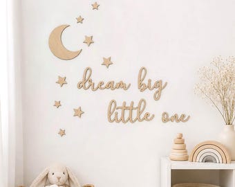 Dream Big Little One Sign, Nursery Wall Decor, Kids Bedroom Inscription, Moon with Stars, Wooden Lettering, Kinderzimmer Wanddekoration