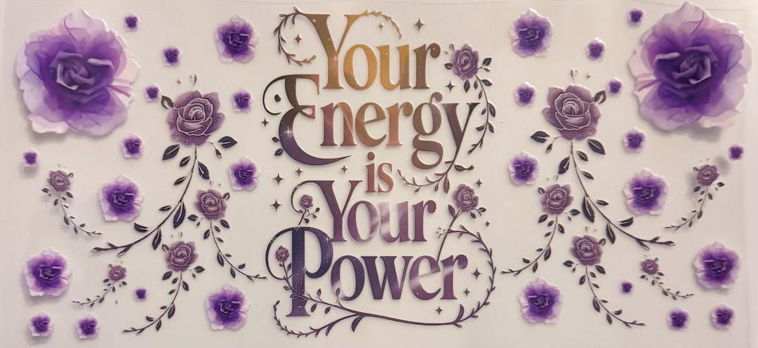 Your Energy is Your Power - UVDTF 16oz Wrap - Etsy