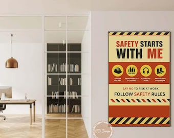 May include: A rectangular poster with the text "SAFETY STARTS WITH ME" in black and red. Below are icons for safety helmet, high visibility clothing, ear plugs, and protective footwear. The bottom reads "SAY NO TO RISK AT WORK FOLLOW SAFETY RULES."