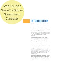 May include: A guide titled "Step By Step Guide To Bidding Government Contracts." The cover features a yellow circle with the title and a blue and orange section with the word "INTRODUCTION." The text explains government contracts.