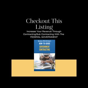 May include: A blue and white book cover with the title "HOW-TO-GUIDE GOVERNMENT CONTRACTING" and the text "Business With Brittney's" at the top. The book cover features a photo of people working together at a table.