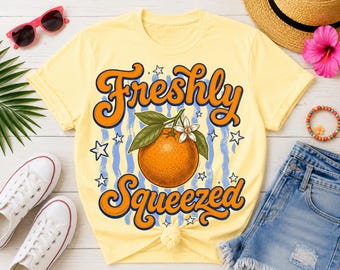 Freshly Squeezed PNG, Citrus Summer Shirt PNG, Orange Fruit Sublimation, Retro Summer PNG, Farmers Market Shirt Design, Orange Lover png