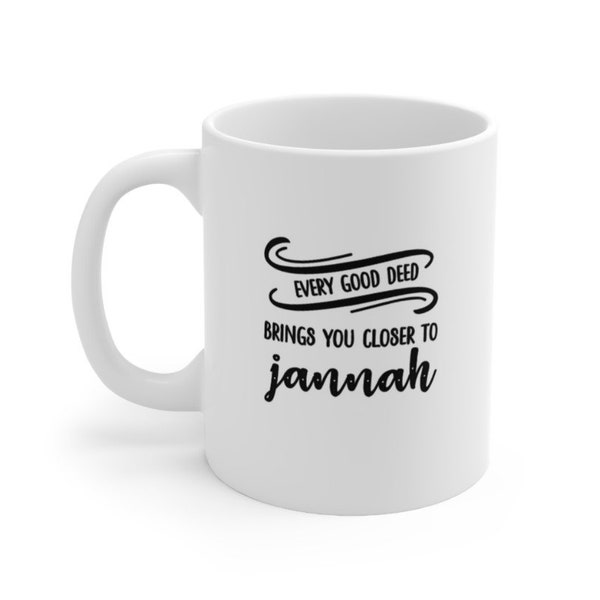 Jede gute Tat bringt Jannah Becher näher | Desi Muslimische Pakistanische Indisch Bengali Araber Marokkanische Ramadan Chai Tee Kaffeetasse | Geschenk Tassen