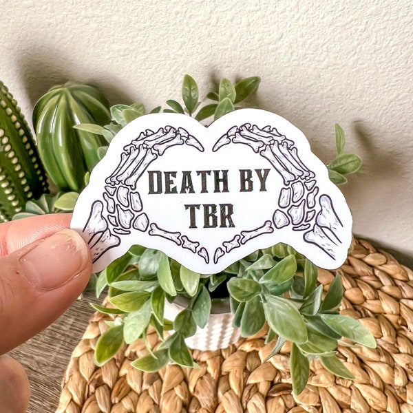 Death by TBR / Booktok sticker / Kindle sticker / book sticker / book lover sticker