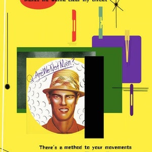 Könnte beinhalten: Ein gelber Hintergrund mit schwarzen, grünen und violetten geometrischen Formen. Ein weißer Kreis mit einem Golfballmuster enthält einen Mann mit einem Strohhut und einem grünen Hemd. Der Text "Q: Are We Not Men?" ist in Schwarz auf dem Kreis geschrieben. Der Text "Something about the way you taste Makes me wanna clear my throat" ist in Schwarz oben im Bild geschrieben. Der Text "There's a method to your movements That really gets my goat" ist in Schwarz in der Mitte des Bildes geschrieben. Der Text "I looked for silver linings But you're rotten to the core" ist in Schwarz unten im Bild geschrieben.