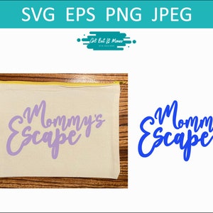 Mommy es Escape Text SVG/EPS/PNG Cut Files to make Tumblers | Weingläser | T-Shirts | Kissen | Taschen | Schilder | Kaffeetassen | Mamas Flucht