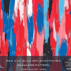 May include: Seamless pattern featuring red, blue, black, and white brushstrokes. The pattern is 12 inches by 12 inches and 300 DPI.
