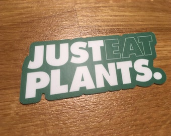 Just eat Plants. Aufkleber Sticker Vegan Veganismus PETA GRÜN NEU