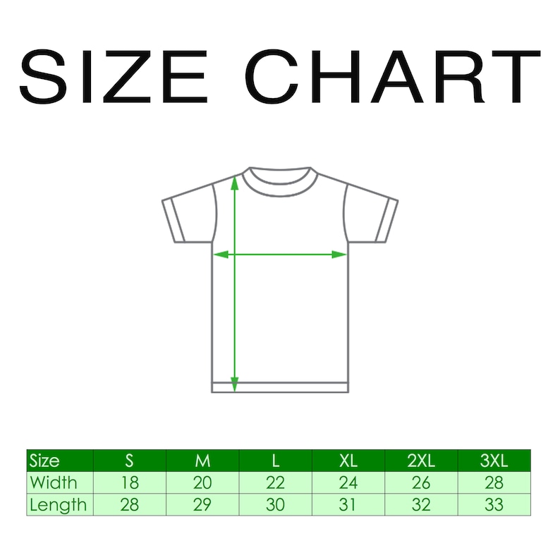 May include: Size chart for a t-shirt with measurements in inches for width and length. Sizes include S, M, L, XL, 2XL, and 3XL.