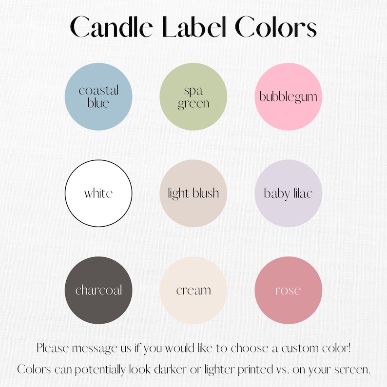 May include: A colour chart titled Candle Label Colours featuring nine circles in coastal blue, spa green, bubblegum, white, light blush, baby lilac, charcoal, cream, and rose. Text includes custom colour messaging and a disclaimer about print variations.