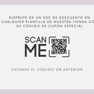 May include: A white card with black text that says "DISFRUTE DE UN 50% DE DESCUENTO EN CUALQUIER PLANTILLA DE NUESTRA TIENDA CON SU C&Oacute;DIGO DE CUP&Oacute;N ESPECIAL" and "SCAN ME". A black and white QR code is below the text with the words "ESCANEE EL C&Oacute;DIGO QR ANTERIOR" below the QR code.