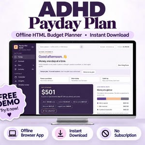 May include: A computer monitor displaying the ADHD Payday Plan, an offline HTML budget planner. The interface features dark purple and white sections with financial data, a sidebar, and a sticker that reads FREE DEMO Try it now. Icons below indicate an offline browser app, instant download, and no subscription.
