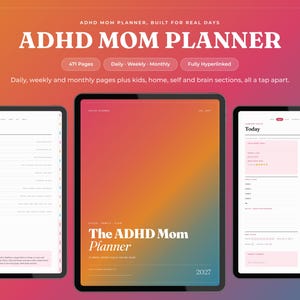 Könnte beinhalten: Ein digitaler ADHD Mom Planner auf drei Tablet-Bildschirmen vor einem Farbverlaufshintergrund. Der Text lautet ADHD MOM PLANNER, BUILT FOR REAL DAYS, 471 Pages, Daily, Weekly, Monthly, Fully Hyperlinked und The ADHD Mom Planner 2027.