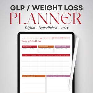 May include: A digital GLP / Weight Loss Planner for 2027 displayed on a tablet screen with a white stylus. The interface features a weekly plan layout with sections for medication, nutrition targets, movement, recovery, meals, and provider notes.