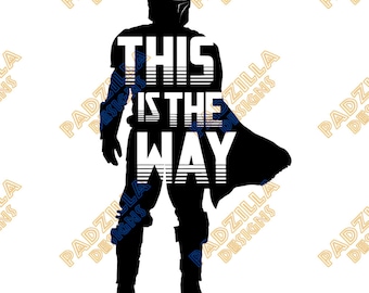 This is the Way SVG/PNG digital download