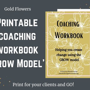 Può includere: Un quaderno di lavoro di coaching stampabile con illustrazioni di fiori dorati. Il titolo del quaderno è "Coaching Workbook" e il sottotitolo è "Helping you create change using the GROW model". Il testo "Created by Miranda Hodge peacefullivingwithmiranda.org" è in fondo alla pagina.