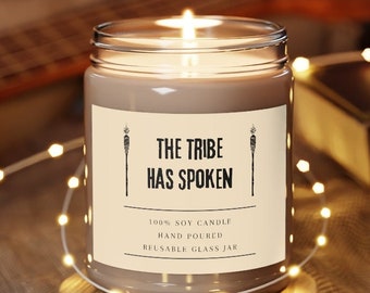 The Tribe Has Spoken 9oz Candle - Survivor Fan Gift - Survivor Parody - Survivor TV Show - Jeff Probst