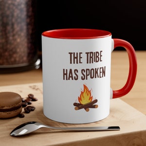 The Tribe Has Spoken 11oz Survivor Mug - Survivor Mug - Survivor TV Show - Survivor Parody - Survivor Gift - Survivor Present - Survivor CBS