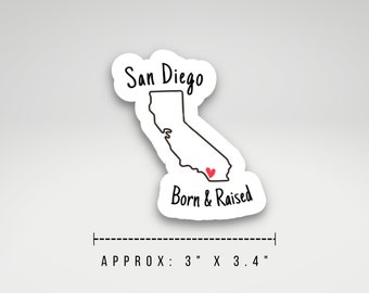 San Diego Born and Raised Local SoCal Sticker
